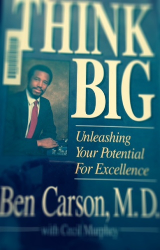 Think Big by Dr. Ben Carson