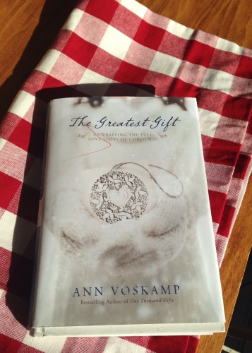 The Greatest Gift by Ann Voskamp 2