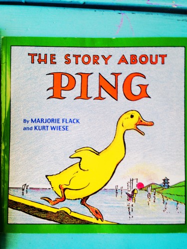 The Story of Ping- a favorite children's book about an adventurous duck.