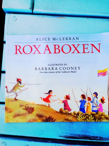Roxaboxen- a favorite children's book about a community of creative children.
