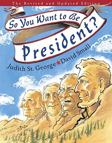 So You Want to Be President? 