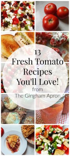 13 Fresh Tomato Recipes You'll Love