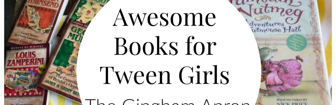 Awesome Books for Tween Girls