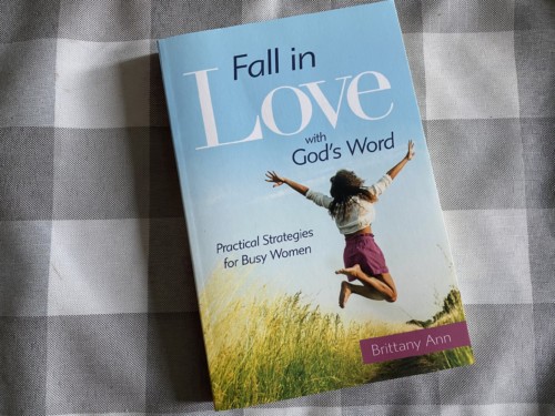 Fall in Love with God's Word by Brittany Ann